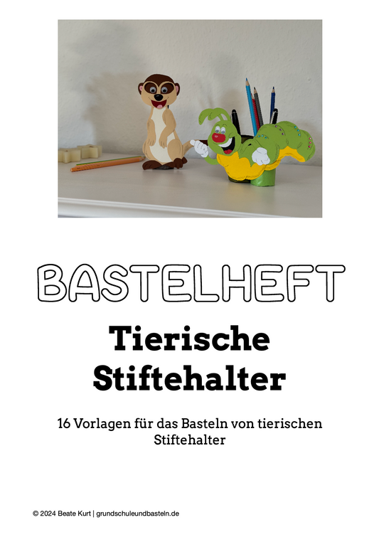 Tierische Stiftehalter basteln - ein Bastelheft