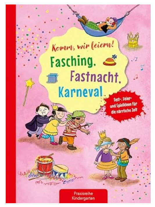 Im Fasching: Buchtipp - Komm wir feiern Fasching
