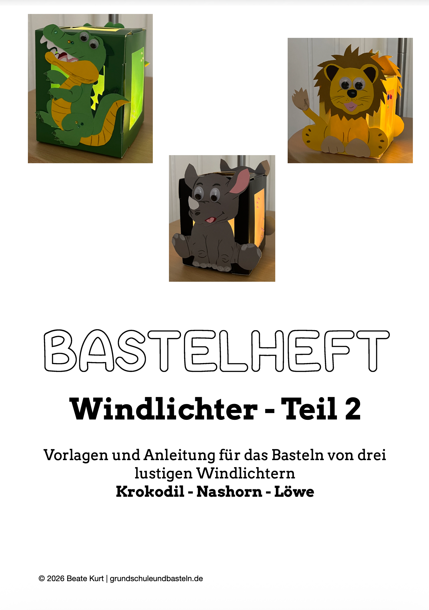 Bastelheft: Windlichter – Teil 2 – Krokodil Nashorn Löwe