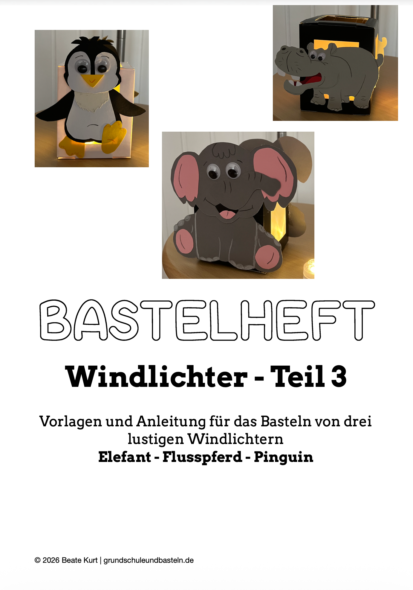 Bastelheft: Windlichter – Teil 3 – Elefant Flusspferd Pinguin